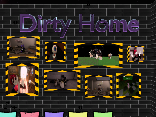 Dirty's Home