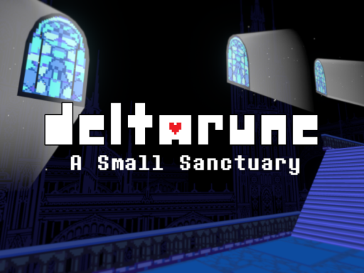 Deltarune - A Small Sanctuary