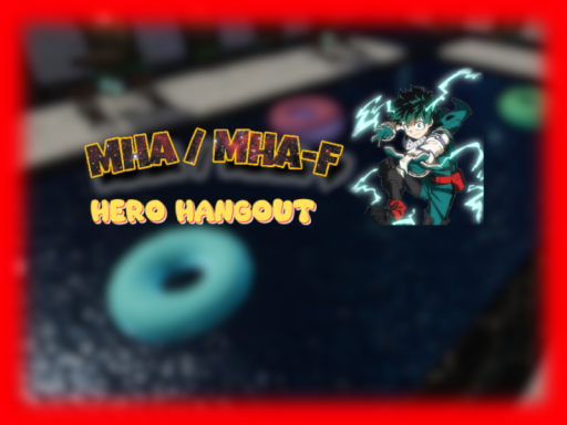 MHA-F HERO HANGOUT