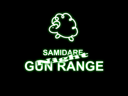 【Night】Samidare_Gun_Range