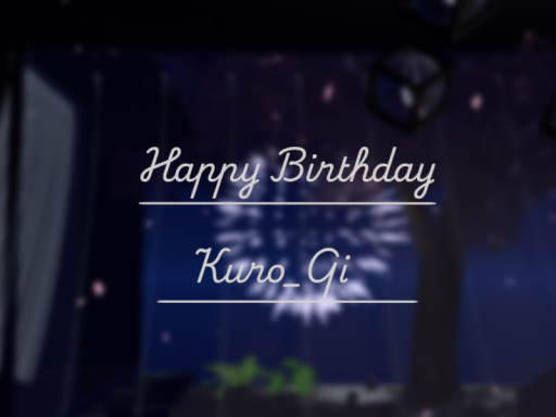 Happy Birthday Kuro_qi
