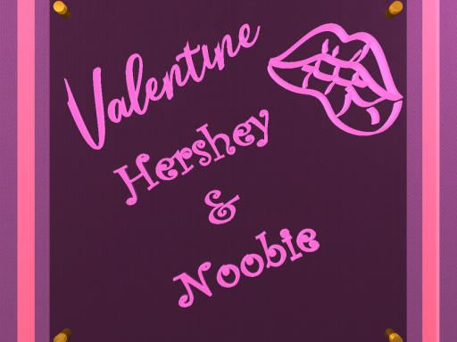 Noobie X Hershey