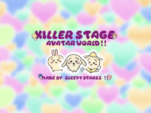 Killer Stage Avatar World