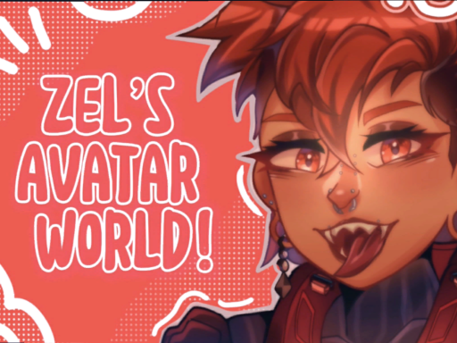 Zel's Avatar Worldǃ