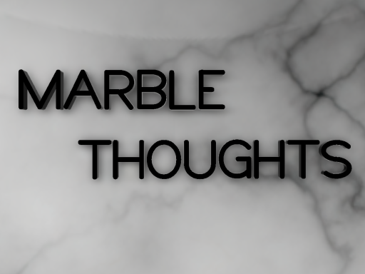 Photo Gallery - （Marble Thoughts）