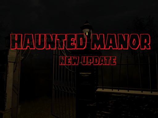 Haunted Manor ［WIP］