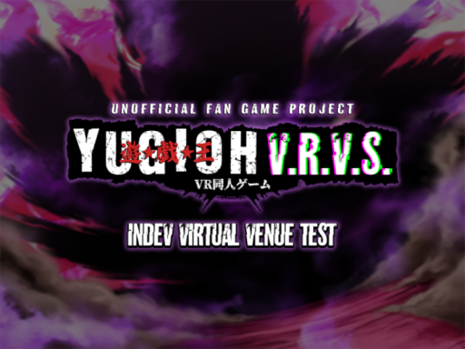 Yu-Gi-Ohǃ V․R․V․S․ ｜ 遊戯王 Ｖ．Ｒ．Ｖ．Ｓ． PRE-ALPHA WORLD TEST （v․0․75）