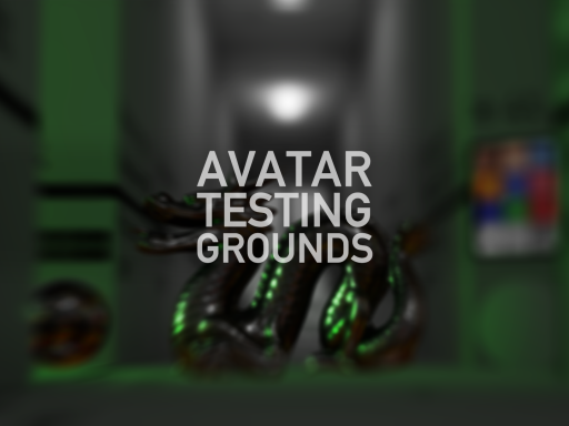 Avatar Testing Grounds