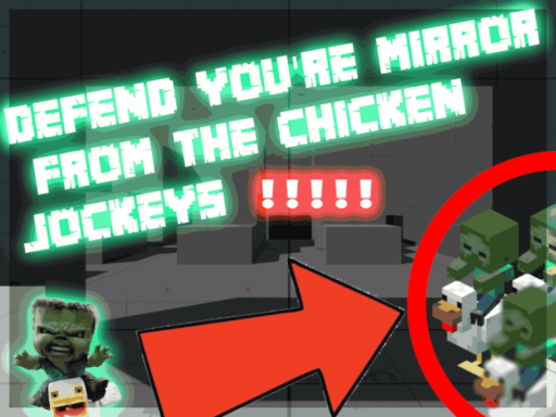 Defend Your Mirror From the Chicken Jockeysǃǃ