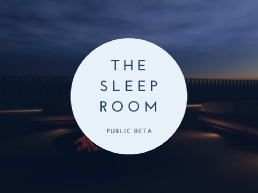 The sleep room