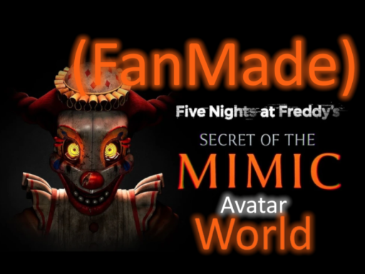 Fnaf Secret Of The Mimic Avatar World （Fanmade）