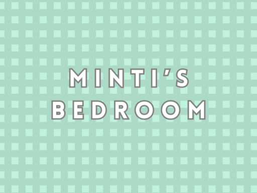 Minti's Bedroom