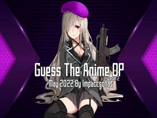 Guess the Anime OP ｜May․2022