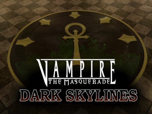 Vampire˸ The Masquerade - Dark Skylines RP