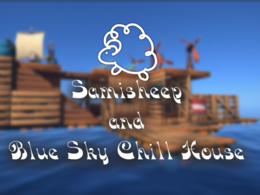 サミシープと青空のチルハウス ~ chill raft ~