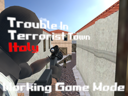 Trouble In Terrorist Town Italy