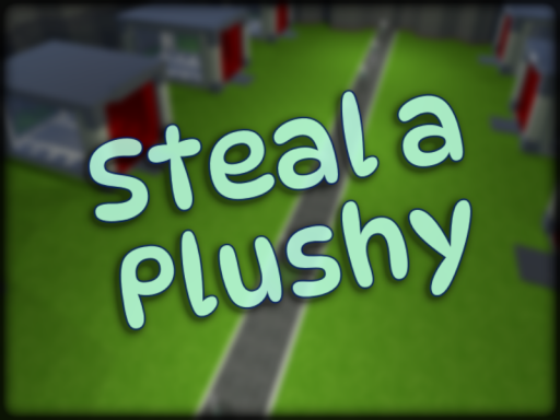 Steal a Plushy