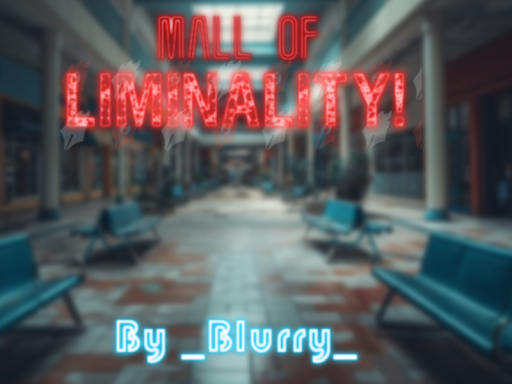 Mall of Liminalityǃ