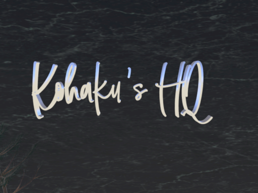 Kohaku's HQ