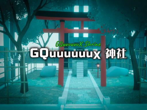 GQuuuuuuX 神社 ⁄ GQuuuuuuX Shrine