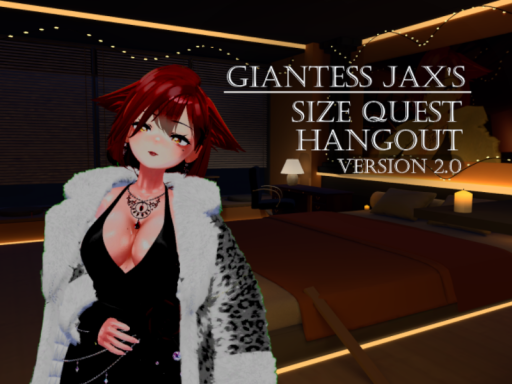 Giantess Jax's Size Quest Hangout