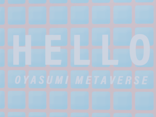 OYASUMI metaverse