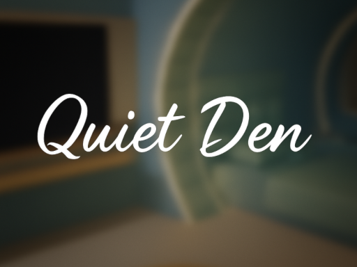 Quiet Den