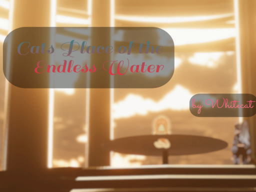 Cats Place of the endless water