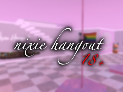 Nixie Hangout