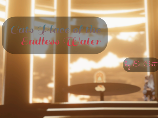 Cats Place of the endless water