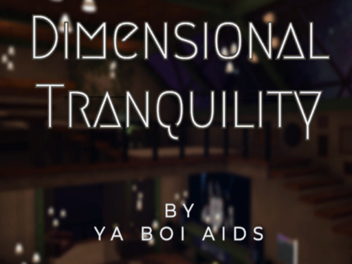 Dimensional Tranquility（Legacy）