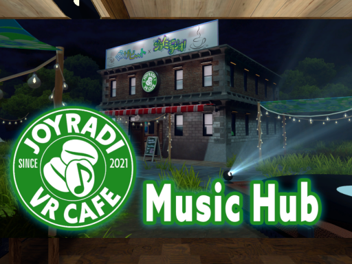 ＃ジョイラジVRカフェ -Music Hub- ［JOYRADI VRCafe］