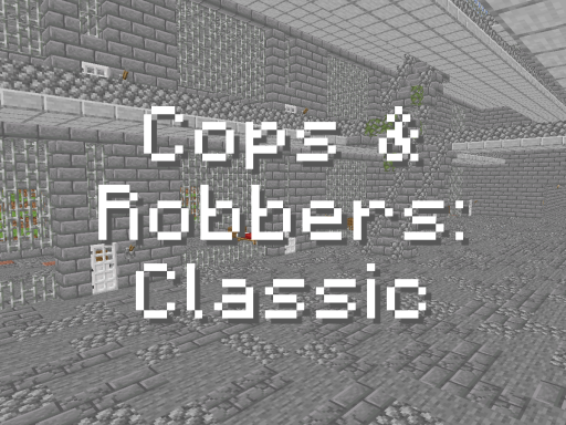 Cops and Robbers˸ Classic