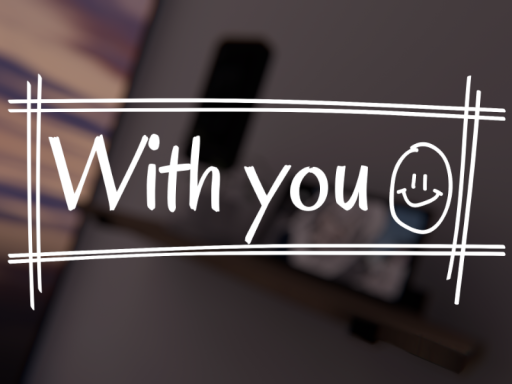 With you