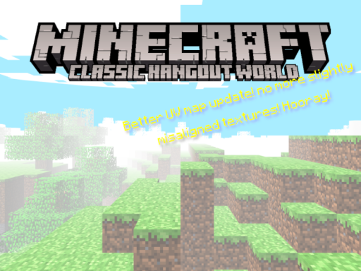 minecraft classic hangout thing world