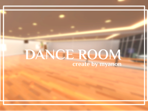 DANCE ROOM