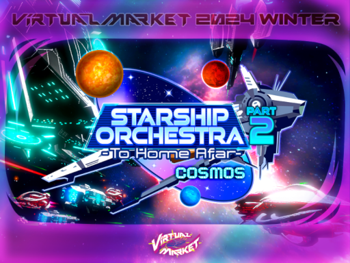 Vket 2024 W Starship Orchestra PART2 -To Home Afar- -Cosmos
