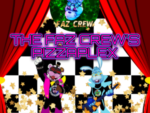 FAZ CREW'S PIZZAPLEX