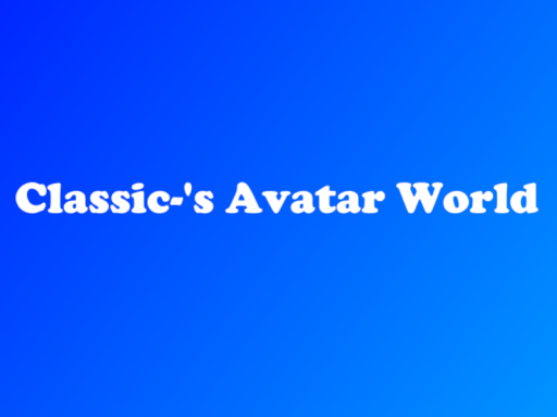 Classic-'s Avatar World