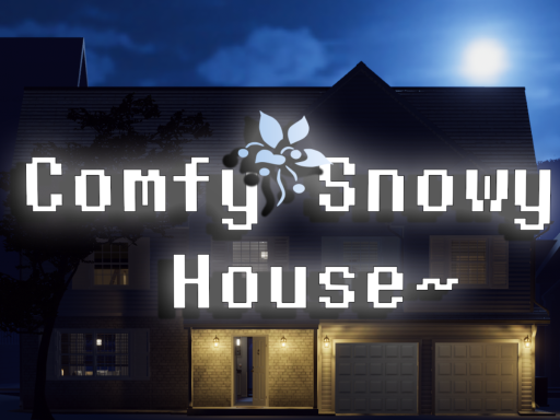 Comfy Snowy House~