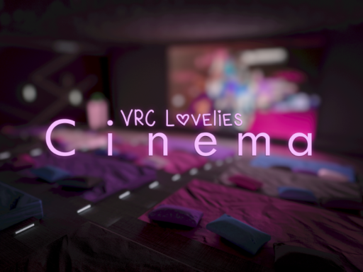 VRC Lovelies Cinema