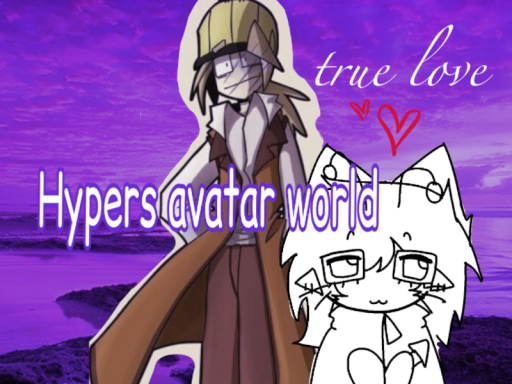Hypers avatar worldǃǃ